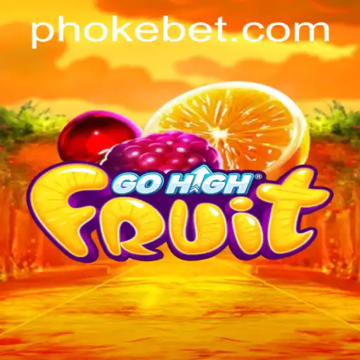 Exploring the Exciting World of GoHighFruit and the Okebet Phenomenon