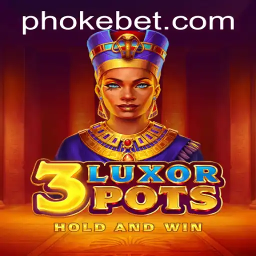 Discover the Excitement of 3LuxorPots on Okebet