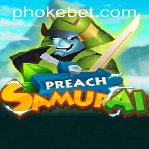 Unveiling PreachSamurai: A Dynamic Gaming Experience with Okebet