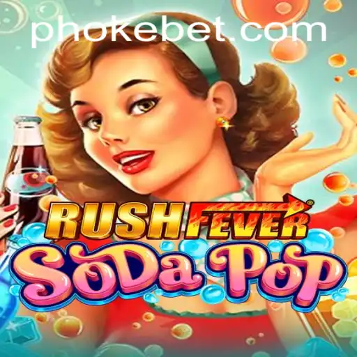 RushFeverSodaPop: An Exciting New Game Taking the World by Storm